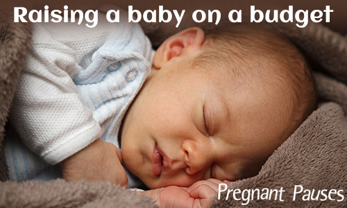 How to Have a Baby on a Budget
